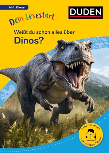 Dein Lesestart: Weißt du schon alles über Dinos? Ab 1. Klasse: Für Kinder ab 6 Jahren (Band 2) (Dein Lesestart – ab Klasse 1) von Duden