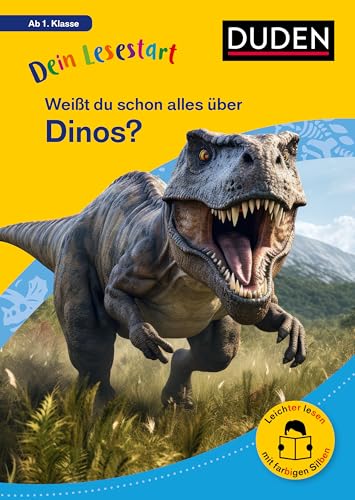 Dein Lesestart: Weißt du schon alles über Dinos? Ab 1. Klasse: Für Kinder ab 6 Jahren (Band 2) (Dein Lesestart – ab Klasse 1) von Duden