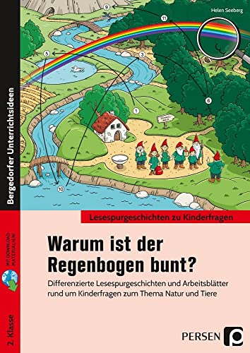 Warum ist der Regenbogen bunt?: Differenzierte Lesespurgeschichten und Arbeitsblätter rund um Kinderfragen zum Thema Natur & Tiere (2. Klasse) von Persen Verlag i.d. AAP