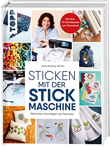 Sticken mit der Stickmaschine: Materialien, Grundlagen und Techniken. Mit über 70 Stickdateien zum Download von Frech