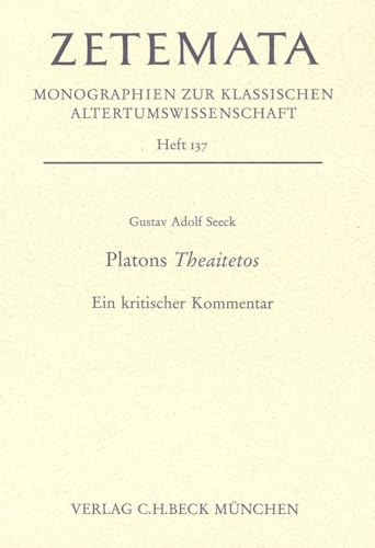 Platons Theaitetos: Ein kritischer Kommentar (Zetemata) von C.H.Beck