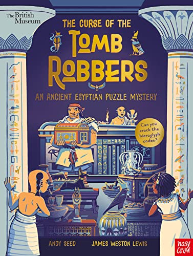 British Museum: The Curse of the Tomb Robbers (An Ancient Egyptian Puzzle Mystery) (Puzzle Mysteries) von Nosy Crow