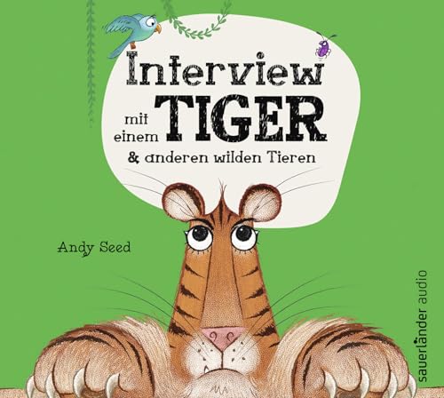 Interview mit einem Tiger: und anderen wilden Tieren