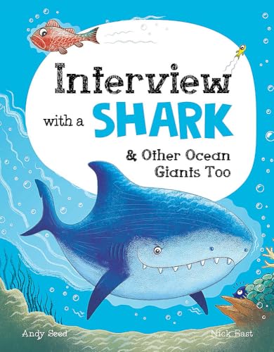 Interview with a Shark: And Other Ocean Giants Too von Welbeck Children's Books