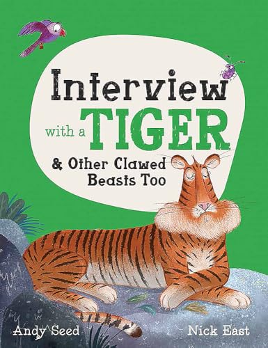 Interview with a Tiger: and Other Clawed Beasts too: 1 von Welbeck Publishing