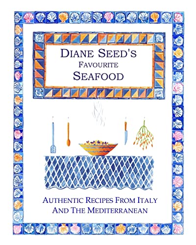 Diane Seed's Favourite Seafood (Diane Seed's Favourite Recipes, Band 1)
