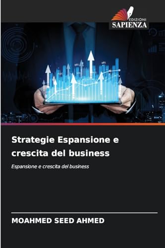Strategie Espansione e crescita del business: Espansione e crescita del business von Edizioni Sapienza
