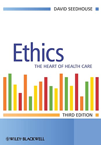 Ethics: The Heart of Health Care