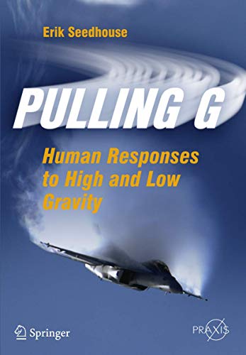 Pulling G: Human Responses to High and Low Gravity (Popular Science)