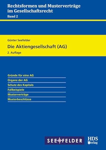 Die Aktiengesellschaft (AG): Rechtsformen und Musterverträge im Gesellschaftsrecht Band 2