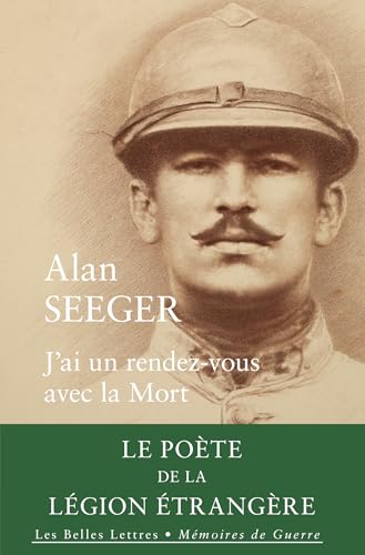 J'ai un rendez-vous avec la Mort: Lettres et poèmes écrits durant la guerre von BELLES LETTRES
