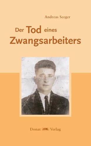 Der Tod eines Zwangsarbeiters