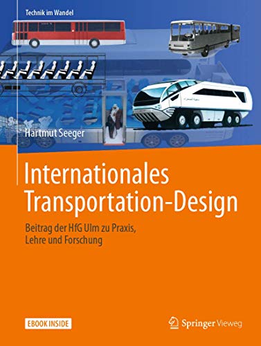 Internationales Transportation-Design: Beitrag der HfG Ulm zu Praxis, Lehre und Forschung (Technik im Wandel)