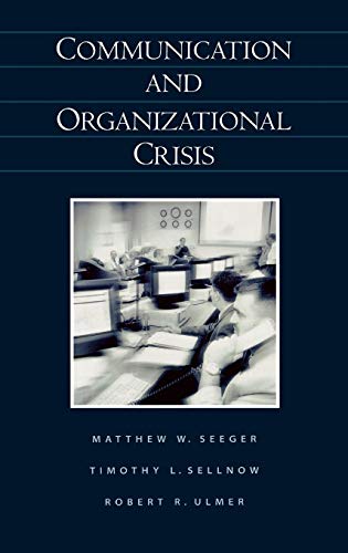 Communication and Organizational Crisis von Praeger
