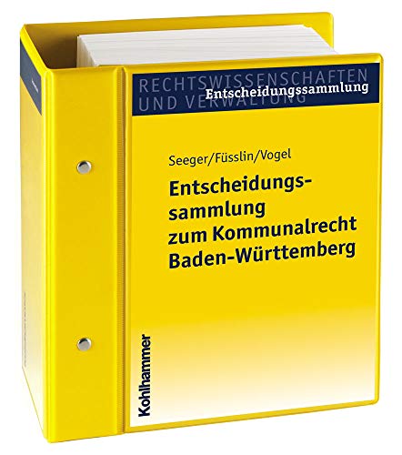 Entscheidungssammlung zum Kommunalrecht Baden-Württemberg (EKBW): Entscheidungssammlung. Stand: August 2023, Gesamtwerk inkl. 45. Lfg. von Kohlhammer