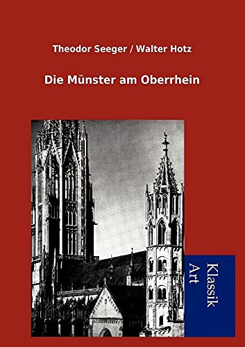 Die Münster am Oberrhein von KlassikArt Verlag