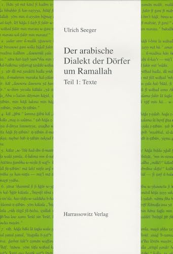 Der arabische Dialekt der Dörfer um Ramallah: Teil I: Texte, Teil II: Glossar (Semitica Viva, Band 44)