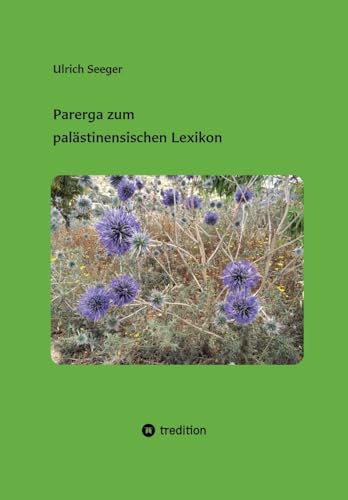 Parerga zum palästinensischen Lexikon: DE (Studien zum palästinensischen Arabisch)