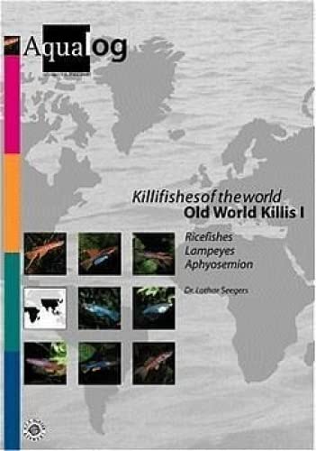 Killifishes of the world. Old World Killis 1: Ricefishes, Lampeyes, Aphyosemion von ACS
