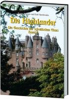 Die Highlander - Band 2: Die Geschichte der schottischen Clans