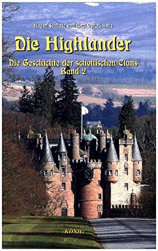 Die Highlander - Band 2: Die Geschichte der schottischen Clans von Knig, Buchverlag