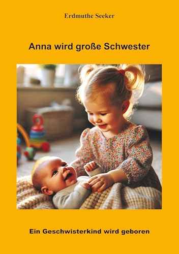 Anna wird große Schwester: Ein Geschwisterkind wird geboren