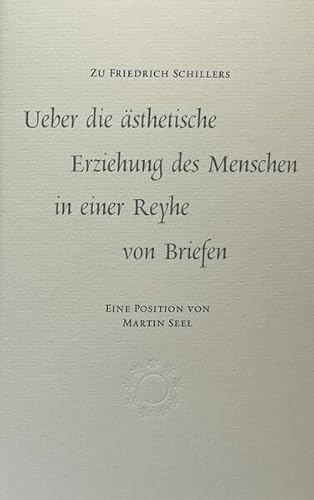 "Unbegrenzte Bestimmbarkeit" und ihre Grenzen: Friedrich Schillers waghalsige Anthropologie von AQUINarte edition