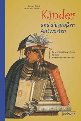 Kinder und die großen Antworten: Generationsübergreifende Impulse für Schule und Gemeinde Kinder und die großen Antworten: Generationsübergreifende Impulse für Schule und Gemeinde