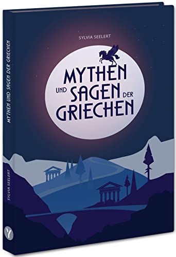 Mythen und Sagen der Griechen: Griechische Mythologie: Fesselnde Geschichten zu den Göttern des Olymp, spannend erzählt und eingeordnet, zum Vorlesen und Schmökern Mythen und Sagen der Griechen: Griechische Mythologie: Fesselnde Geschichten zu den Göttern des Olymp, spannend erzählt und eingeordnet, zum Vorlesen und Schmökern