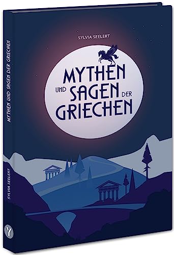 Mythen und Sagen der Griechen: Griechische Mythologie: Fesselnde Geschichten zu den Göttern des Olymp, spannend erzählt und eingeordnet, zum Vorlesen und Schmökern Mythen und Sagen der Griechen: Griechische Mythologie: Fesselnde Geschichten zu den Göttern des Olymp, spannend erzählt und eingeordnet, zum Vorlesen und Schmökern