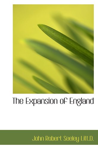 The Expansion of England von BiblioBazaar