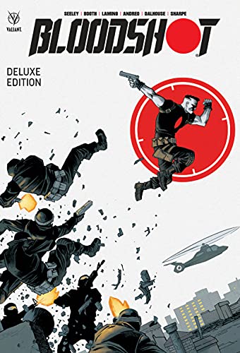 Bloodshot by Tim Seeley Deluxe Edition Bloodshot by Tim Seeley Deluxe Edition