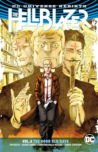 The Hellblazer Vol. 4: The Good Old Days The Hellblazer Vol. 4: The Good Old Days
