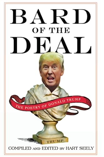 BARD DEAL: The Poetry of Donald Trump