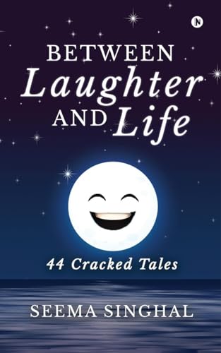 Between Laughter and Life: 44 Cracked Tales