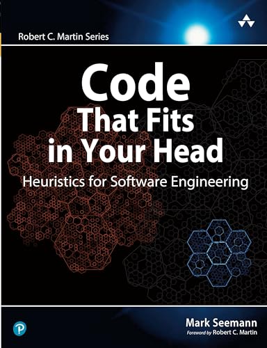 Code That Fits in Your Head : Heuristics for Software Engineering (Robert C. Martin)