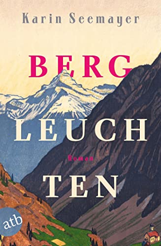 Bergleuchten: Roman von Aufbau TB