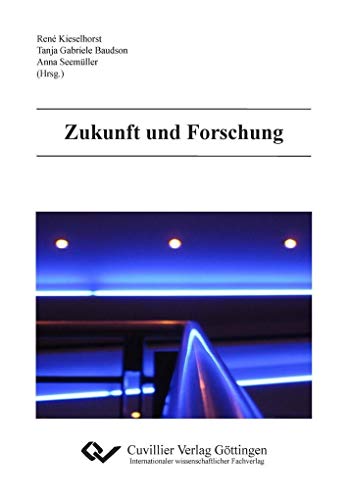 Zukunft und Forschung von Cuvillier Verlag