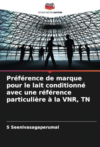 Préférence de marque pour le lait conditionné avec une référence particulière à la VNR, TN von Editions Notre Savoir