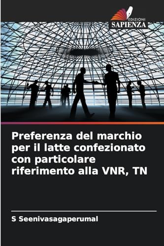 Preferenza del marchio per il latte confezionato con particolare riferimento alla VNR, TN von Edizioni Sapienza