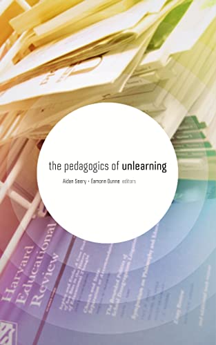 The Pedagogics of Unlearning von Punctum Books