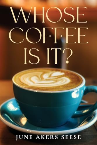 Whose Coffee Is It? von ARPress