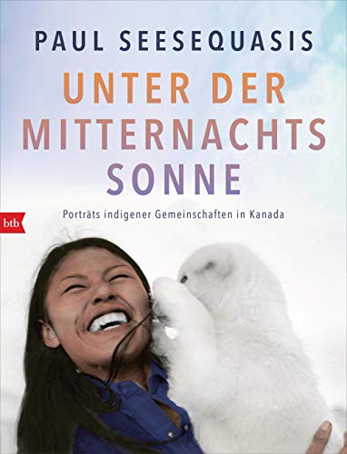 Unter der Mitternachtssonne: Porträts indigener Gemeinschaften in Kanada