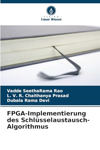 FPGA-Implementierung des Schlüsselaustausch-Algorithmus von Verlag Unser Wissen
