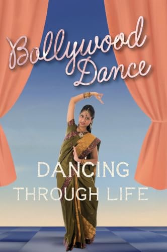 Bollywood Dance (Dancing Through Life, Band 1) von Xist Publishing