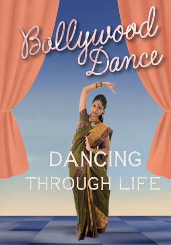 Bollywood Dance (Dancing Through Life, Band 1) von Xist Publishing