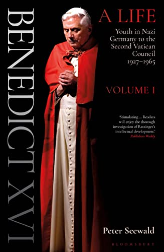 Benedict XVI: A Life Volume One: Youth in Nazi Germany to the Second Vatican Council 1927–1965 von Bloomsbury Continuum