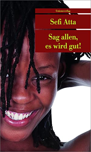 Sag allen, es wird gut!: Roman (Unionsverlag Taschenbücher) von Unionsverlag