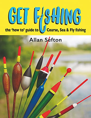 Get Fishing: The How to Guide to Coarse, Sea and Game Fishing von Merlin Unwin Books