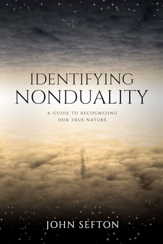 Identifying Nonduality: A Guide to Recognizing Our True Nature von Independently published